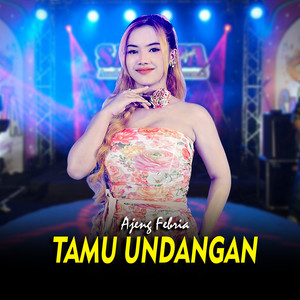 Ajeng Febria - Tamu Undangan (Dangdut Koplo)