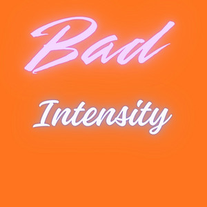 Bad Intensity by Grateak