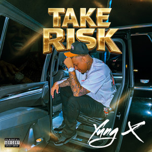 Take Risk by Yung X