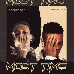 Boomer Boy - Most Time (feat. Bhadboi OML)