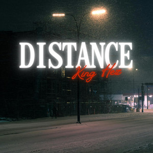 Distance by King Hez