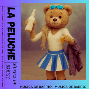 MUSICA DE BARRIO - LA PELUCHE
