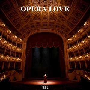 OPERA LOVE by NAIL G
