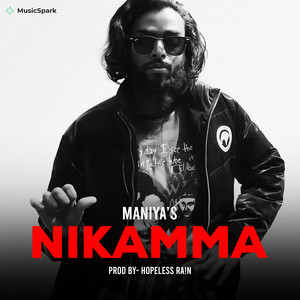 Maniya - Nikamma (feat. AK Rain)