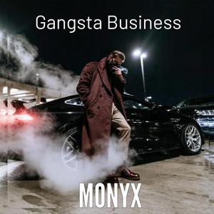 Gangsta Business by MONYX