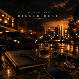 Bigger Deals by Wyzdom Noble