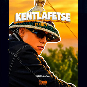 Kentlafetse by EY BRIZZY