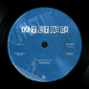 Don't Let Me Go by Tom Harlix