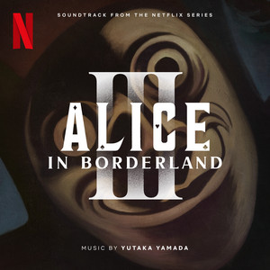 今際の国のアリス 3 (Soundtrack from the Netflix Series
