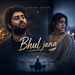Bhul Jana by Aarzoo Khaan
