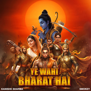 YE WAHI BHARAT HAI by Kanishk Sharma, Smokey