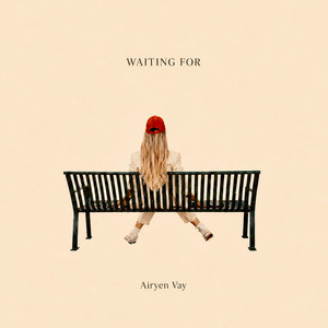 WAITING FOR by Airyen Vay