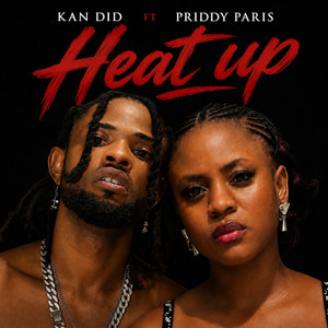 Heat Up by Kan Did, Priddy Paris