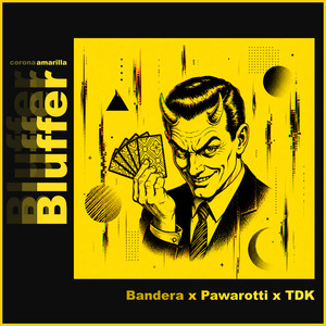 Bluffer by Bandera, Pawarotti, TDK (HU)