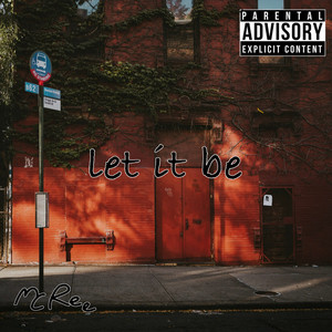 Let it be by MC Ree