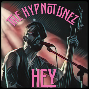 The Hypnotunez — Hey!