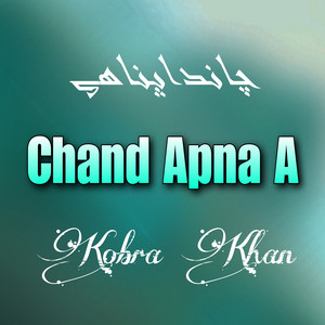Kobra Khan - Chand Apna A