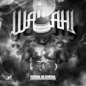 Federal Da General - Wallahi