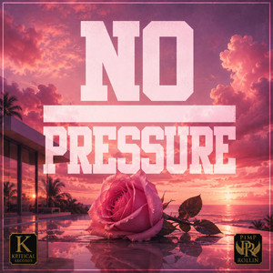 No Pressure by Iamkritical