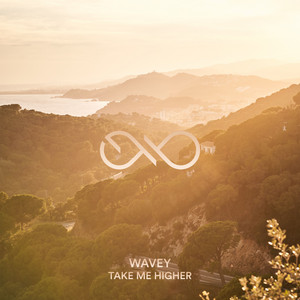 Take Me Higher by Wavey