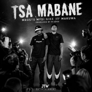 TSA MABANE by Mrosto Mydi Nike, MAKUWA03, M EDOS