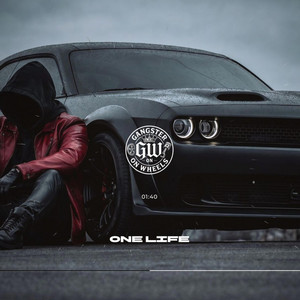One Life by GANGSTER ON WHEELS