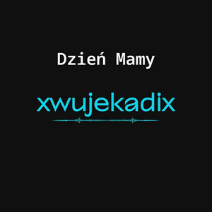 Dzień Mamy by Xwujekadix