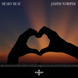 Heart Beat by Jasper Whisper, Flame Timo, Sensory Meditation