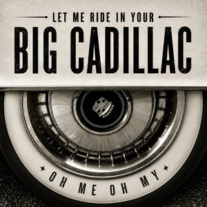 Let Me Ride In Your Big Cadillac album cover