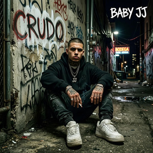 CRUDO by Baby J&J