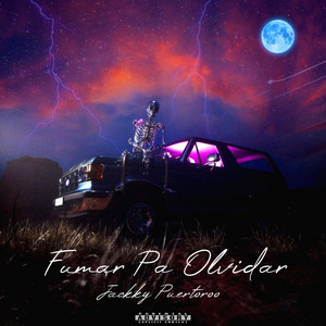 Fumar Pa Olvidar by Jackky Puertorro