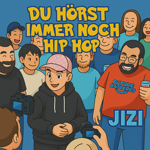 jizi - Du Hörst Immer Noch Hip Hop