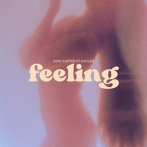Feeling by Dimi Carter, Kayler