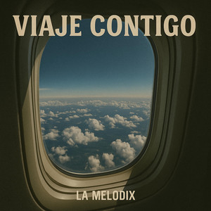 Viaje Contigo by La Melodix