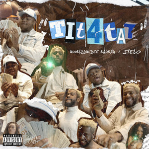 WorlddWidee RahRah & Stelo - Tit4Tat