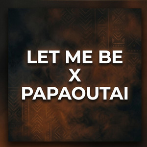 LET ME BE x PAPAOUTAI by CHOIR VERSION