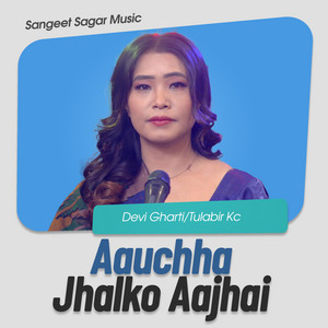 Aauchha Jhalko Aajhai