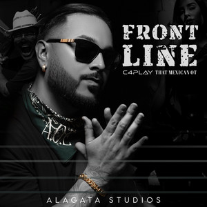 Front Line by C4Play, That Mexican OT