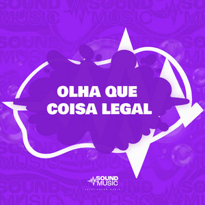 OLHA QUE COISA LEGAL