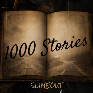 1000 Stories by SlimeOut