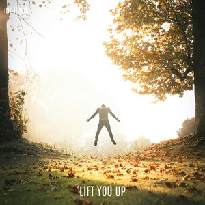 LIFT YOU UP by Mr Lloyd