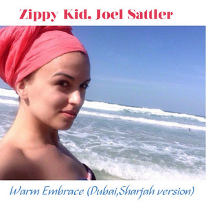 Warm Embrace (with Joel Sattler) [Dubai,Sharjah version]