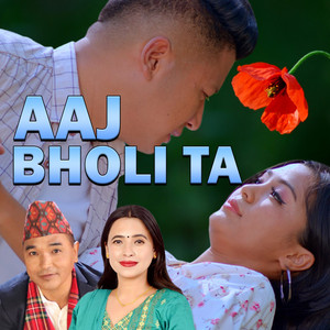 Aaj Bholi Ta (feat. Anand Gurung & Sapana Gurung)