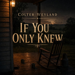 If You Only Knew by Colter Weyland