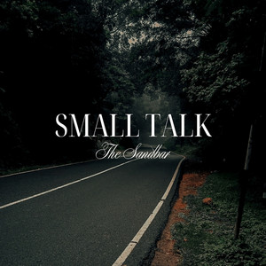 Small Talk by The Sandbar