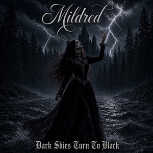 Dark Skies Turn To Black by Mildred