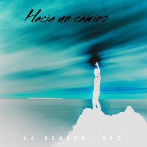 La Segunda Voz - Hacia un camino