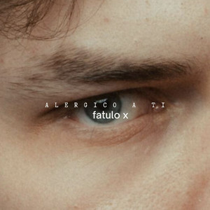 Alergico A ti by fatulo X