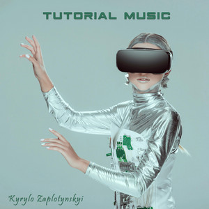 Kyrylo Zaplotynskyi — Tutorial Music