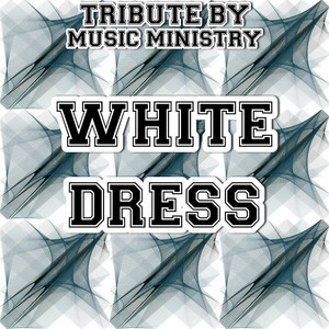 White Dress (Karaoke Version) - Originally Performed By Kanye West - song  and lyrics by Music Ministry | Spotify